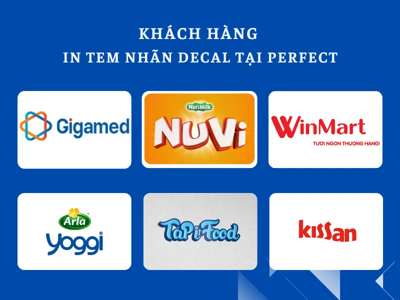 Những khách hàng đã sử dụng dịch vụ in tem nhãn decal tại Perfect